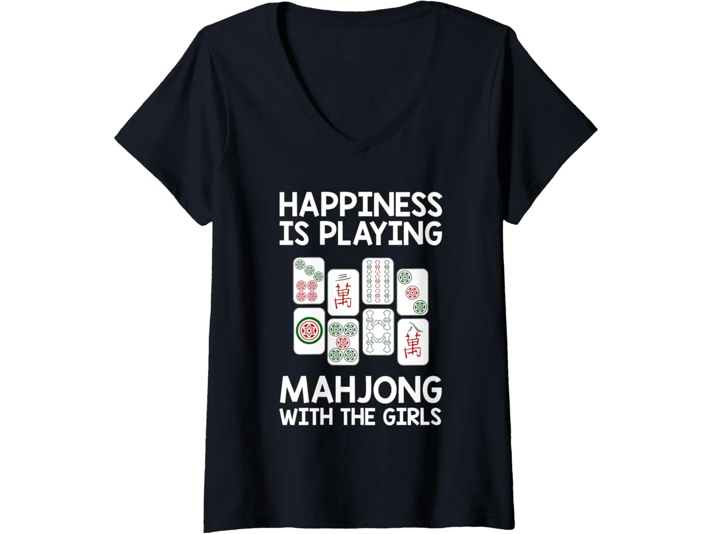 Happiness is playing Mahjong with the girls V-neck shirt